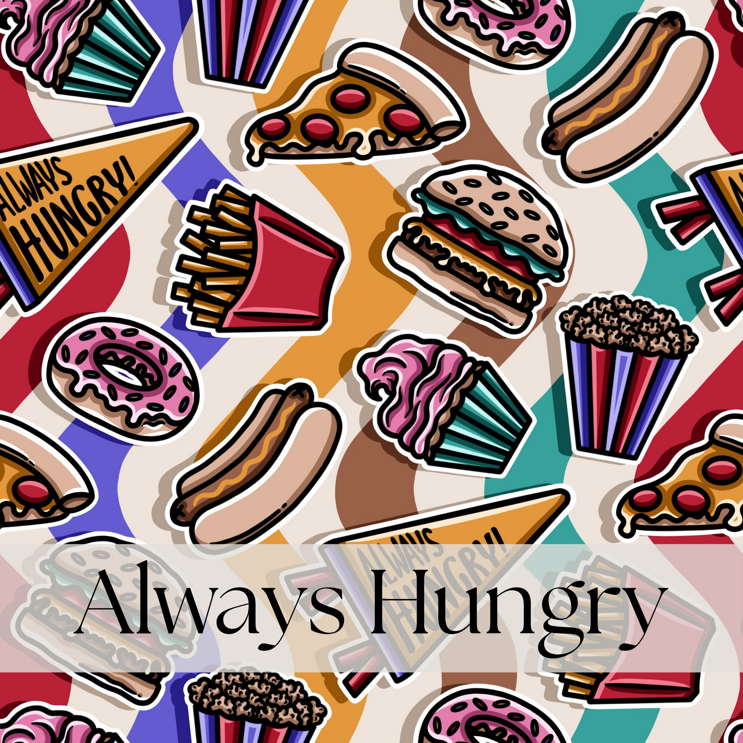 Always Hungry