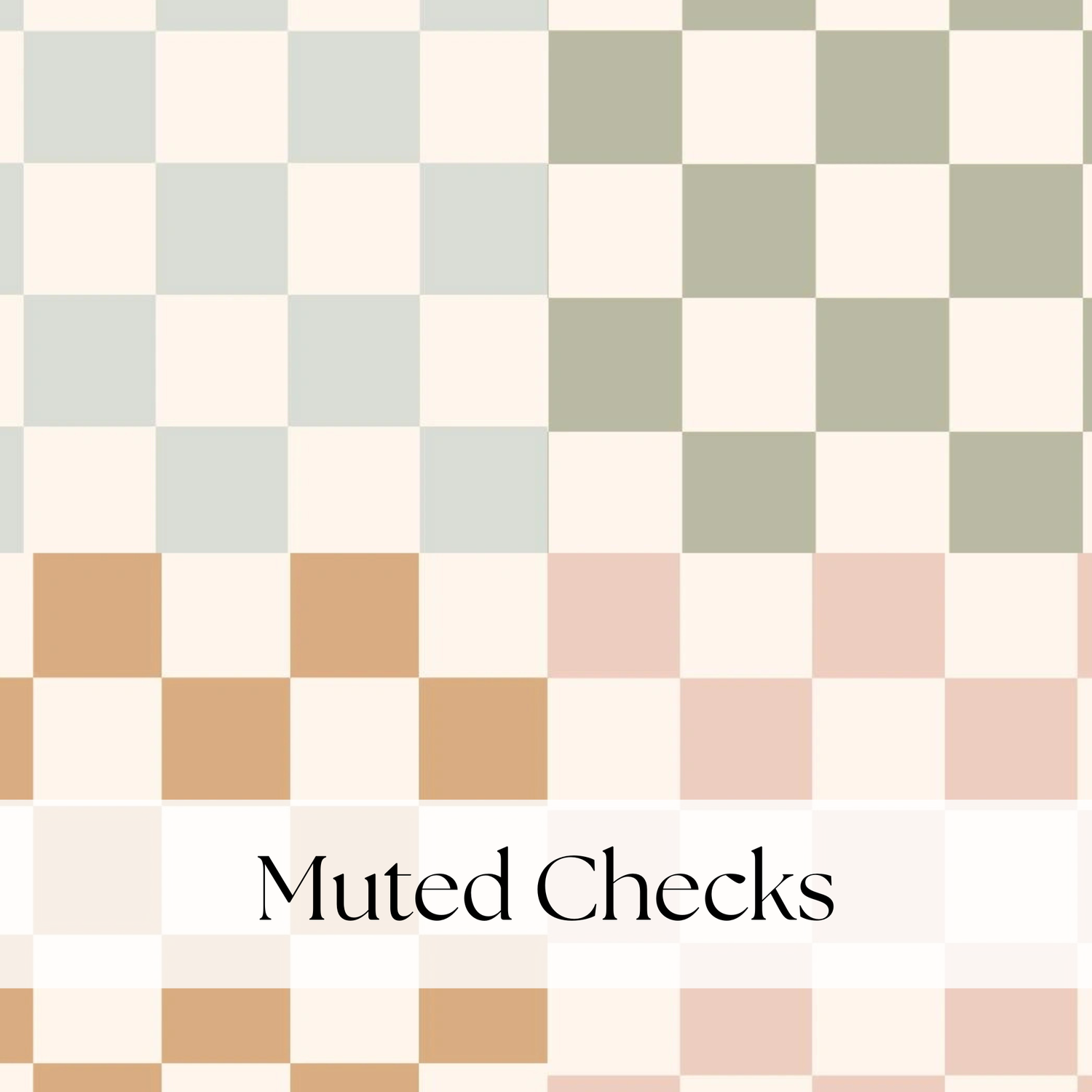 MUTED CHECKS (four colourways)