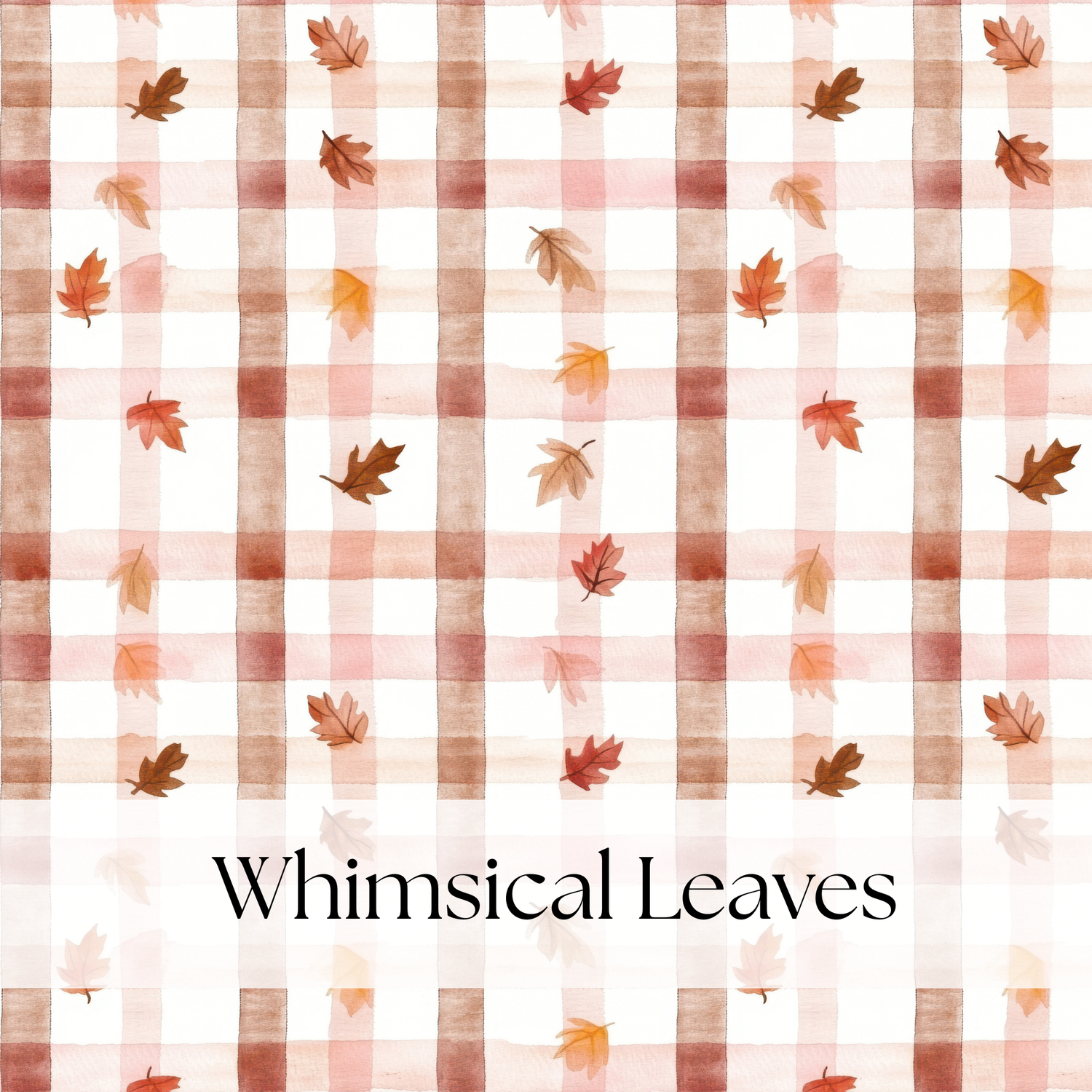 WHIMSICAL LEAVES